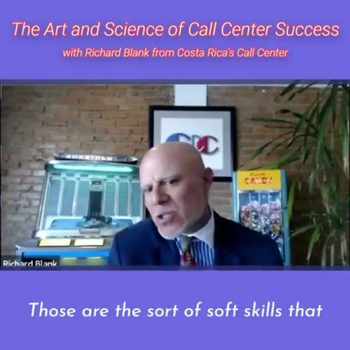 CONTACT-CENTER-PODCAST-Richard-Blank-from-Costa-Ricas-Call-Center-on-the-SCCS-Cutter-Consulting-Group-The-Art-and-Science-of-Call-Center-Success-PODCAST.Those-are-the-soft-of-soft-skile63c8876c5f6d93d.jpg