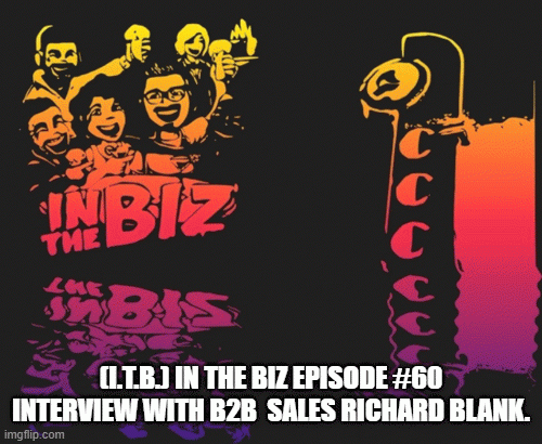 I.T.B.-In-The-Biz-Episode-60-Interview-with-B2B-sales-Richard-Blank.54103c20b64172b4.gif