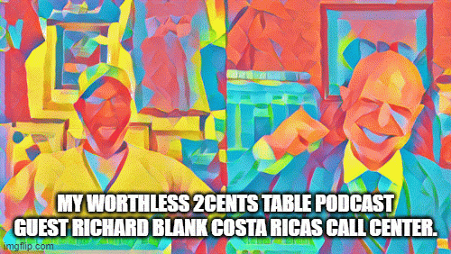 My-Worthless-2cents-Table-Podcast-guest-Richard-Blank-Costa-Ricas-Call-Center.548104a4301ff5b6.gif