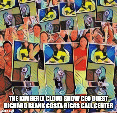 The Kimberly Cloud show CEO guest Richard Blank Costa Ricas Call Center