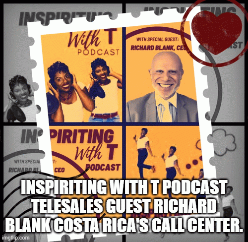 Inspiriting-with-T-podcast-telesales-guest-Richard-Blank-costa-ricas-call-center.47b65dbdefdf81df.gif