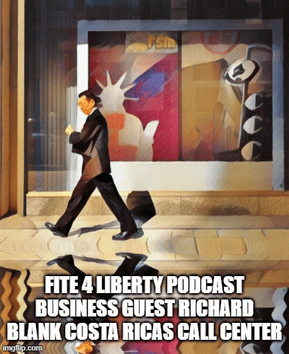 Fite-4-Liberty-podcast-business-guest-Richard-Blank-Costa-Ricas-Call-Center885e0f456a7a891f.gif