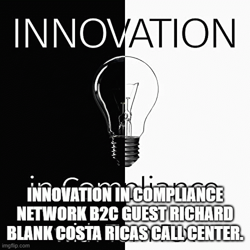 Innovation-in-Compliance-Network-b2c-guest-Richard-Blank-Costa-Ricas-Call-Center.7b620e5e219065b5.gif