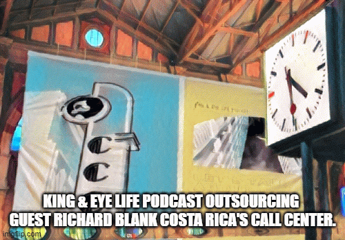 KING--EYE-LIFE-PODCAST-OUTSOURCING-GUEST-RICHARD-BLANK-COSTA-RICAS-CALL-CENTER.c1adcb0c1b0c4a4c.gif