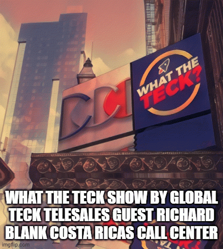 What-The-Teck-Show-by-Global-Teck-telesales-guest-Richard-Blank-Costa-Ricas-Call-Center59e9dfb3f8019707.gif