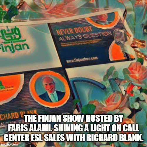 The-Finjan-Show-hosted-by-Faris-Alami.-Shining-a-light-on-call-center-ESL-sales-with-Richard-Blank.7b5add2d439ad428.gif