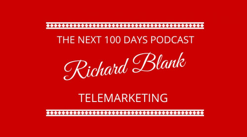 The Next 100 Days podcast sales guest Richard Blank Costa Ricas Call Center.