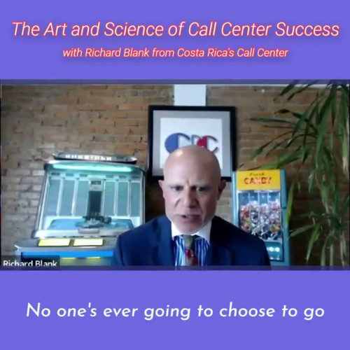 No-one-is-ever-going-to-choose-to-go-with-you-unless-you-force-a-hand.RICHARD-BLANK-COSTA-RICAS-CALL-CENTER-PODCAST346b1af740f83cff.jpg