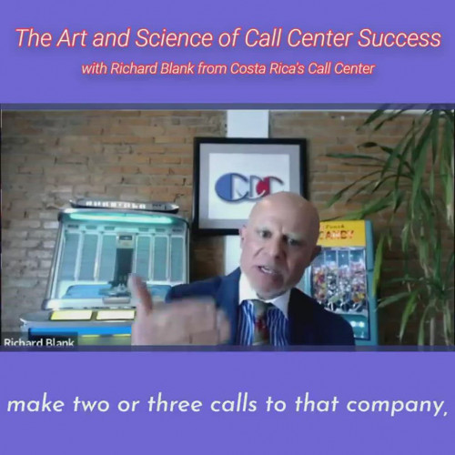 make-two-or-three-calls-to-that-company-RICHARD-BLANK-COSTA-RICAS-CALL-CENTER-PODCAST6b2ac3e5c0e1467d.jpg