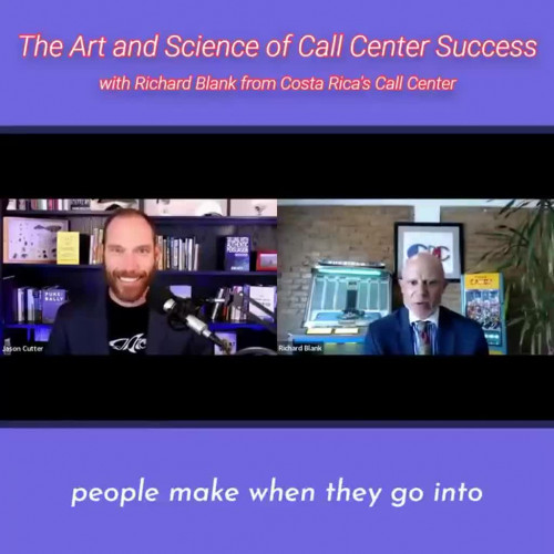 TELEMARKETING-PODCAST-Richard-Blank-from-Costa-Ricas-Call-Center-on-the-SCCS-Cutter-Consulting-Group-The-Art-and-Science-of-Call-Center-Success-PODCAST.people-make-when-they-go-into-te40e5fe7823e24bc7.jpg