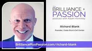 BRILLIANCE-PLUS-PASSION-PODCAST-GUEST-RICHARD-BLANK-COSTA-RICAS-CALL-CENTERc940e35ec69f19e4.jpg