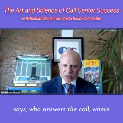 says, who answers the call where.RICHARD BLANK COSTA RICA'S CALL CENTER PODCAST