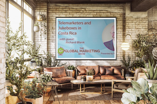 THE GLOBAL MARKETING SHOW SALES PODCAST GUEST RICHARD BLANK COSTA RICA'S CALL CENTER.