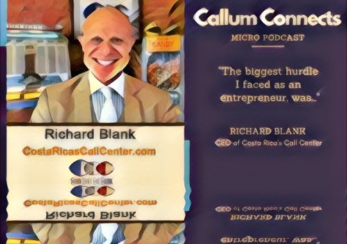 Callum-Connects-Micro-Podcast-ceo-guest-Richard-Blank-Costa-Ricas-Call-Center8497cab0a983e4f3.jpg