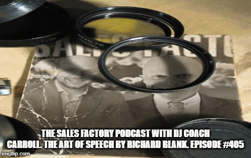 DJ-Coach-Carroll-.The-Sales-Factory-Podcast-with-The-Art-of-Speech-by-Richard-Blank.-Episode-405778e8bd2e75ba740.gif