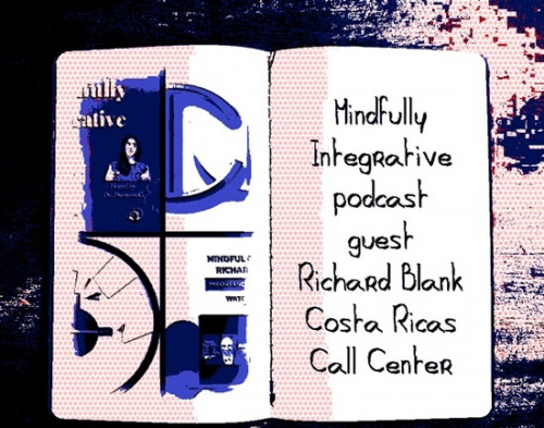 Mindfully-Integrative-podcast-sales-guest-Richard-Blank-Costa-Ricas-Call-Centerb85e5bf4488773fe.jpg